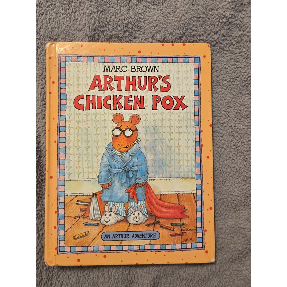 Arthurs Chicken Pox Marc Brown Hardcover First Edition 1994 An Arthur Adventure